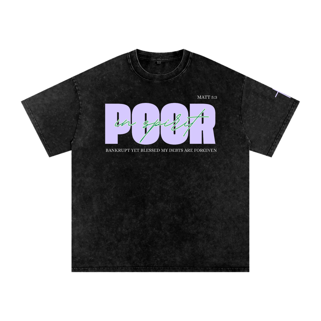 "Poor in Spirit" Snow Washed T-Shirt